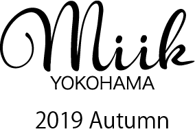 miik yokohama 2019 Autumn Collection
